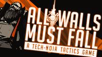 All Walls Must Fall - A Tech-Noir Tactics Game - All Walls Must Fall is now FREE! - Steam News image